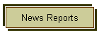 News Reports