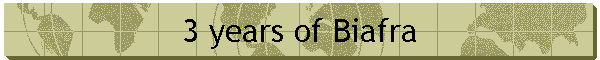 3 years of Biafra