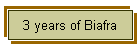 3 years of Biafra