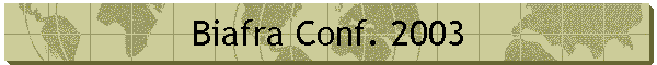 Biafra Conf. 2003