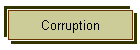 Corruption