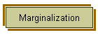 Marginalization