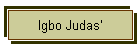 Igbo Judas'