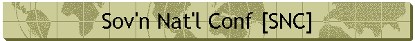 Sov'n Nat'l Conf [SNC]