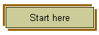 Start here