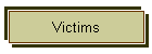 Victims
