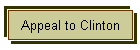 Appeal to Clinton