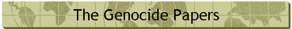 The Genocide Papers