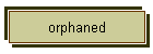 orphaned