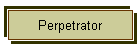 Perpetrator
